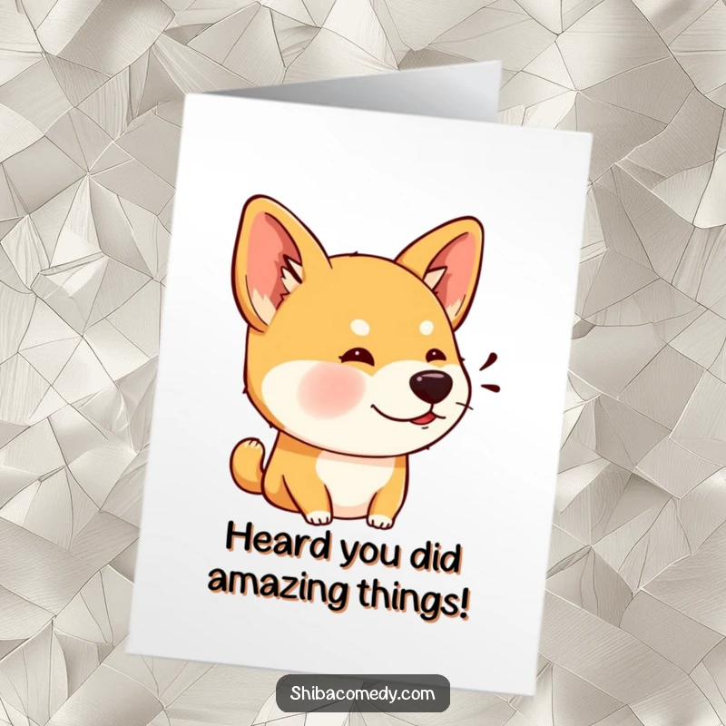 Funny Free Printable Congratulations Card: Shiba Inu with large, alert ears, listening closely for good news.